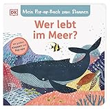 Mein Pop-up-Buch zum Staunen. Wer lebt im Meer?: Natur-Bilderbuch mit Klappen und Pop-ups. Natur entdecken mit bezaubernden Bildern und Reimen. Für Kinder ab 2 Jahren