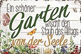 LUCKYLINDE - Wetterfestes Blechschild, Gartenschild – Ein schöner Garten wischt den Staub des Alltags von der Seele – 14 x 20 cm