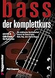 Bass. Der Komplettkurs, m. Audio-CD: Von den Grundlagen bis zum Einstieg in die erste Band