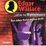 Edgar Wallace und der Fall Nightelmoore, 1 Audio-CD: Nur sieben Stufen bis zur Gruft. Krimi. Hörspiel. 52 Min.