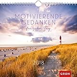Motivierende Gedanken für jeden Tag 2018: Dekorativer Wandkalender mit Monatskalendarium