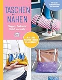 Taschen nähen I Shopper, Rucksack, Clutch und mehr: Mit allen Schnittmustern zum Download