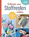 Schönes aus Stoffresten nähen I Accessoires, Deko & Geschenke: Mit allen Schnittmustern zum Download