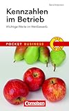 Kennzahlen im Betrieb: Wichtige Werte im Wettbewerb (Cornelsen Scriptor - Pocket Business)